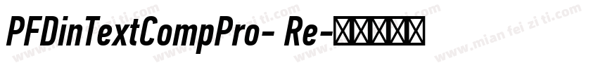 PFDinTextCompPro- Re字体转换